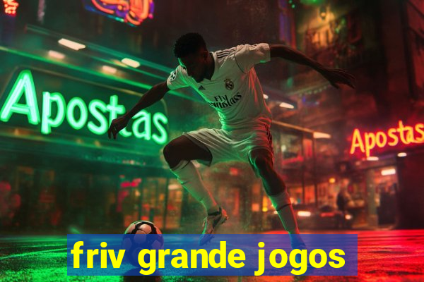 friv grande jogos